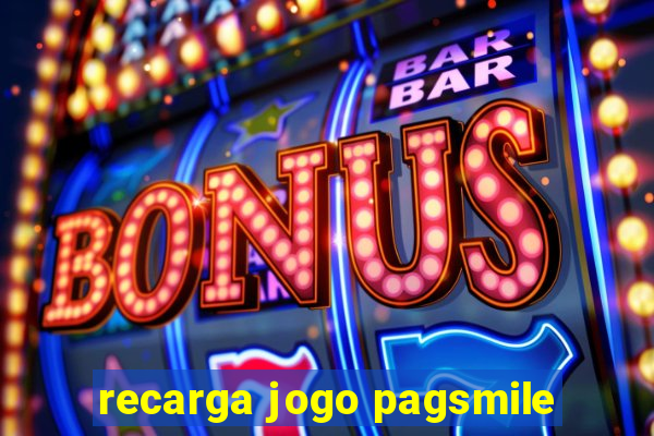 recarga jogo pagsmile